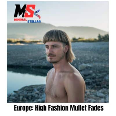 Europe: High Fashion Mullet Fades: mullet fade haircut men ultimate guide